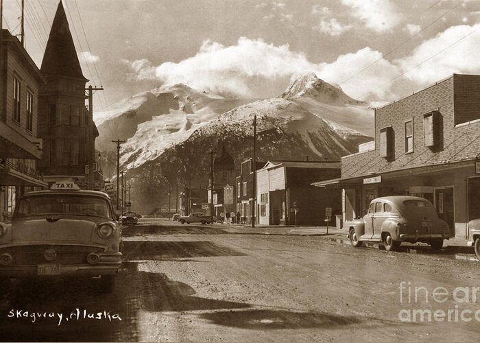 Skagway Greeting Card featuring the photograph Broadway in Skagway Alaska street scene circa 1957 by Monterey County Historical Society