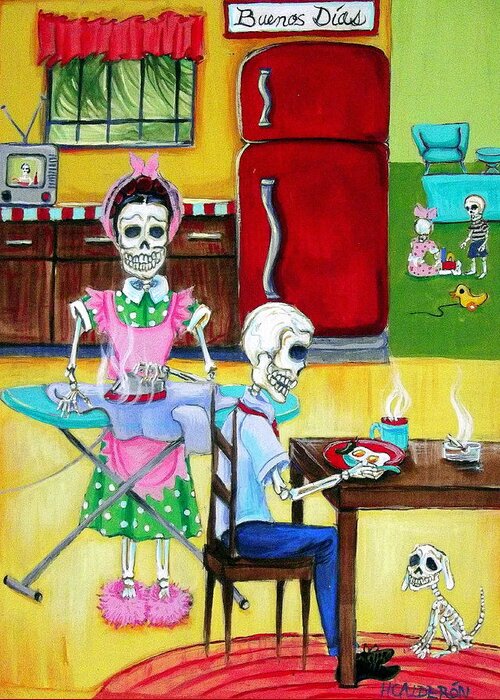 Day Of The Dead Greeting Card featuring the painting Buenos Dias by Heather Calderon