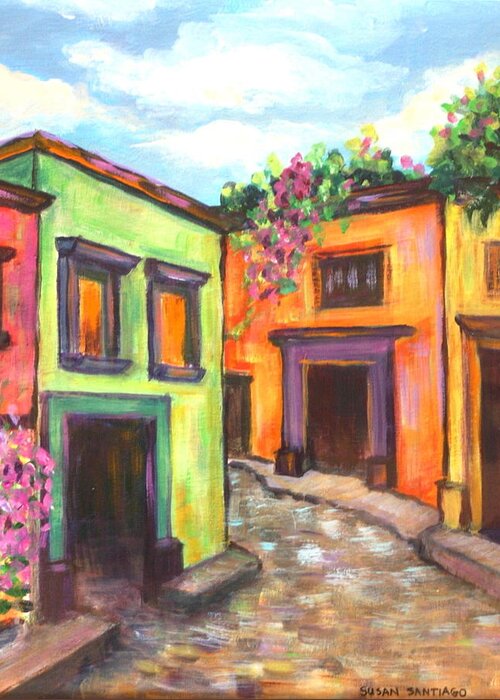 Street Scene Greeting Card featuring the painting Calle en San Miguel de Allende by Susan Santiago