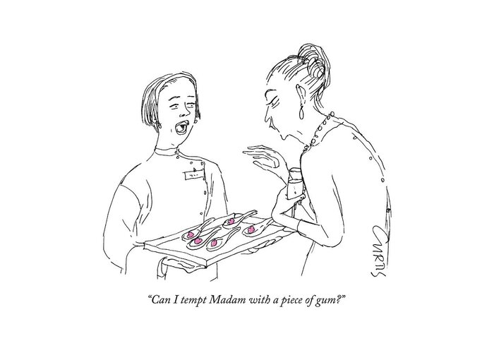 can I Tempt Madam With A Piece Of Gum? Caterer Greeting Card featuring the drawing Can I tempt Madam with a piece of gum by Kate Curtis