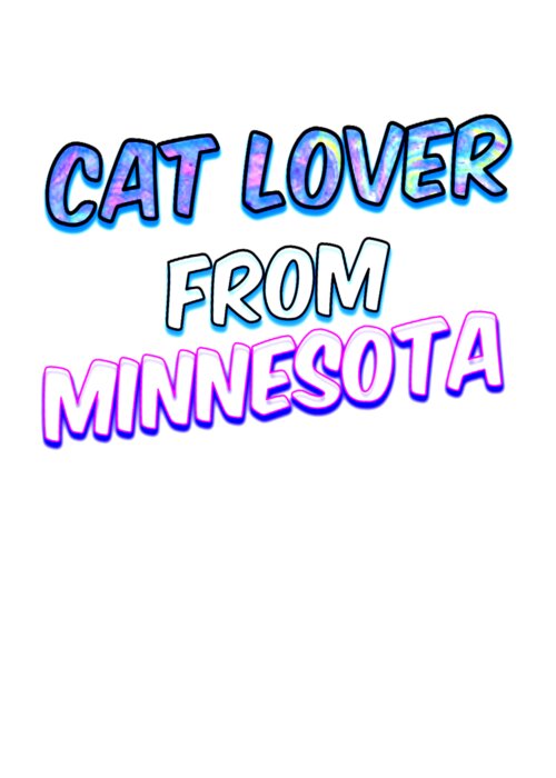 Cat Greeting Card featuring the digital art Cat lover from Minnesota 2 by Lin Watchorn