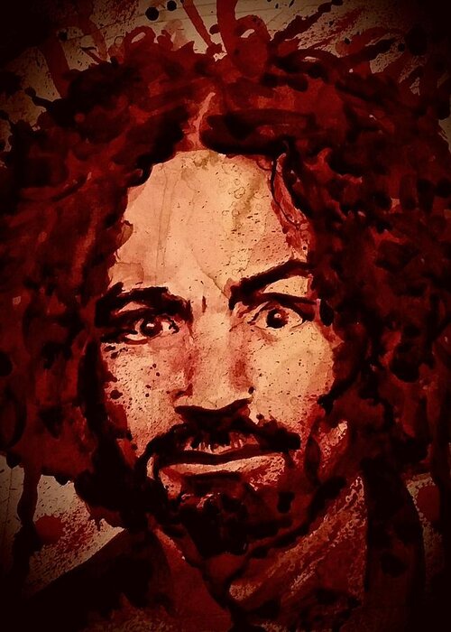 Ryan Almighty Greeting Card featuring the painting CHARLES MANSON portrait fresh blood by Ryan Almighty