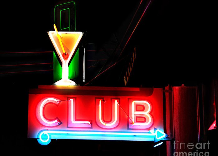 Neon Greeting Card featuring the photograph CLUB Neon Sign 16x20 by Melany Sarafis