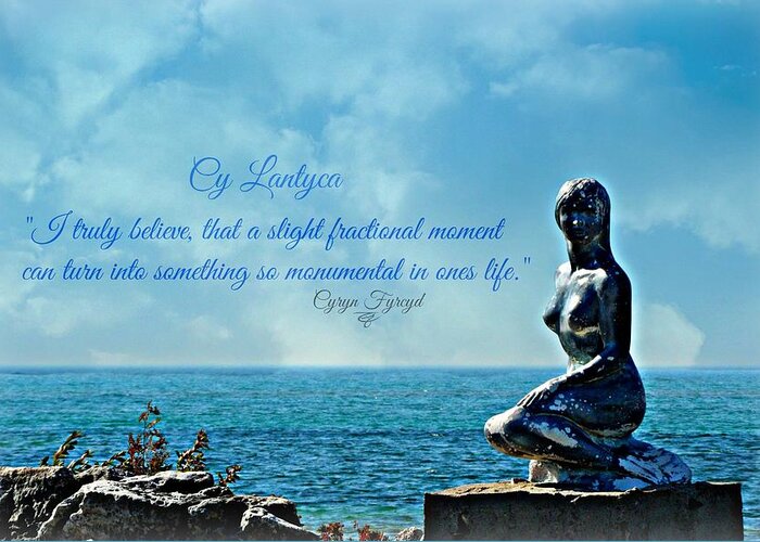 Inspirational Greeting Card featuring the photograph Cy Lantyca Quote by Cyryn Fyrcyd