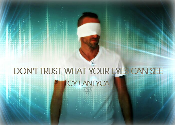 Quotes Greeting Card featuring the photograph Don't Trust by Cyryn Fyrcyd