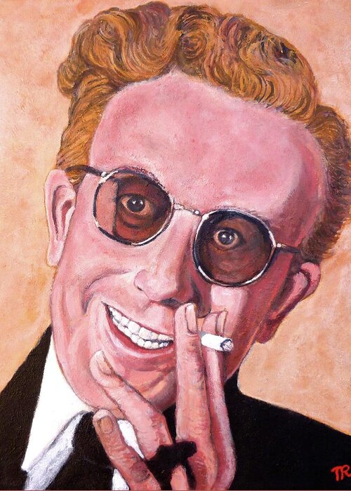 Dr Strangelove Greeting Card featuring the painting Dr Strangelove by Tom Roderick