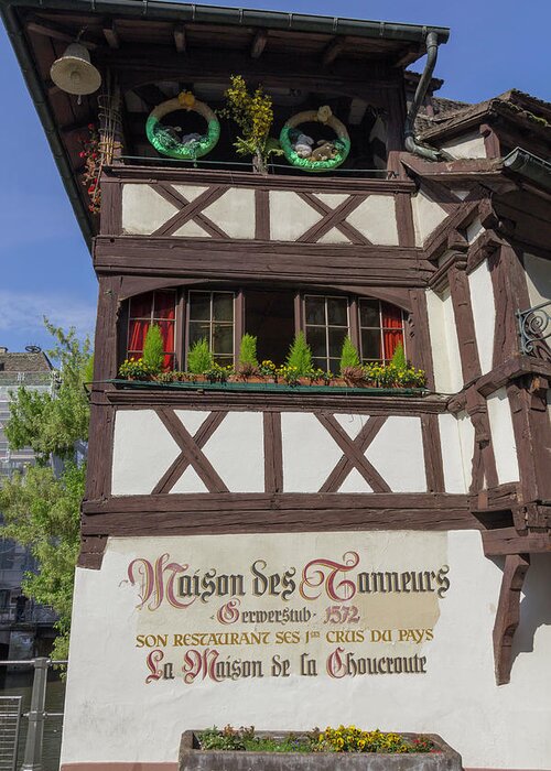 Alsace Greeting Card featuring the photograph Easter at Maison des Tanneurs by Teresa Mucha