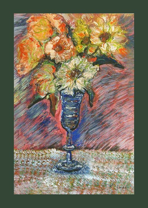 Flowers Wine Glass Vase Daisy Pastel Original Art Greeting Card featuring the pastel Flowers in Wine Glass by Katt Yanda