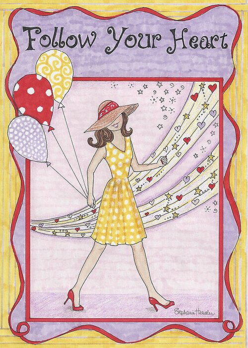 Follow Your Heart Greeting Card featuring the mixed media Follow Your Heart by Stephanie Hessler