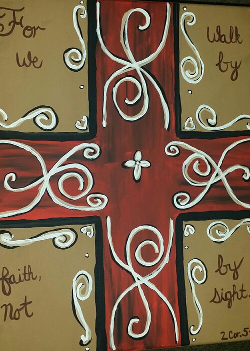 Cross Greeting Card featuring the painting For we walk by faith, Not by sight by Shelby Heck