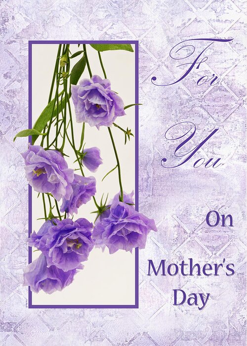 Mothers Day Greeting Card featuring the photograph For You - On Mother's Day by Sandra Foster
