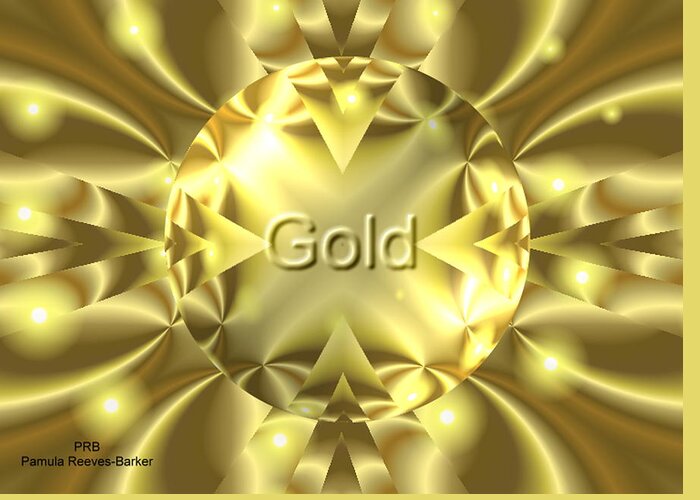 Digital Art Greeting Card featuring the digital art Gold by Pamula Reeves-Barker