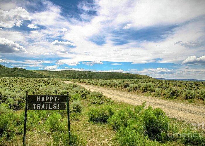 Happy Trails Greeting Card featuring the photograph Happy Trails by Becqi Sherman