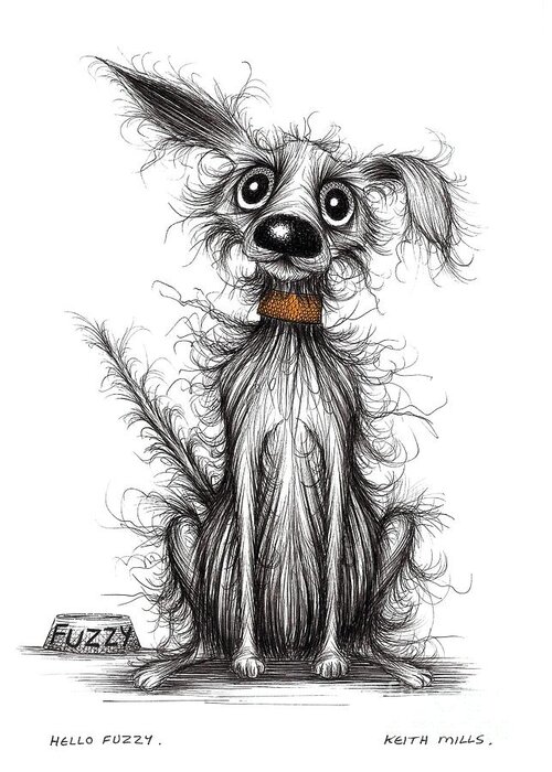 Fuzzy Greeting Card featuring the drawing Hello Fuzzy by Keith Mills