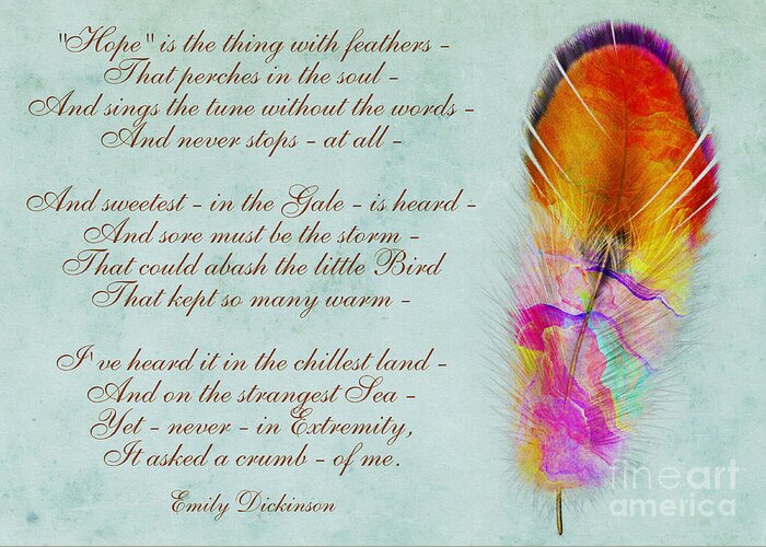 Inspirational Poem Greeting Card featuring the digital art Hope Is The Thing With Feathers By Emily Dickinson by Olga Hamilton