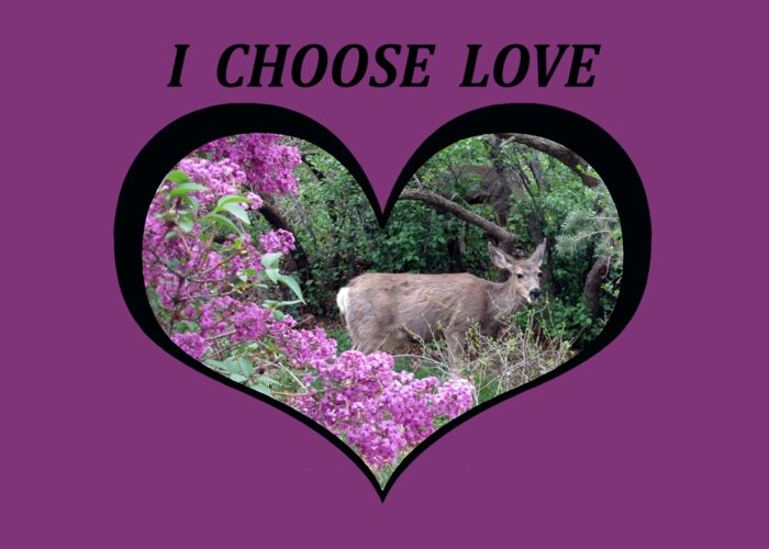 Love Greeting Card featuring the digital art I Chose Love with Deers among Lilacs in a Heart by Julia L Wright