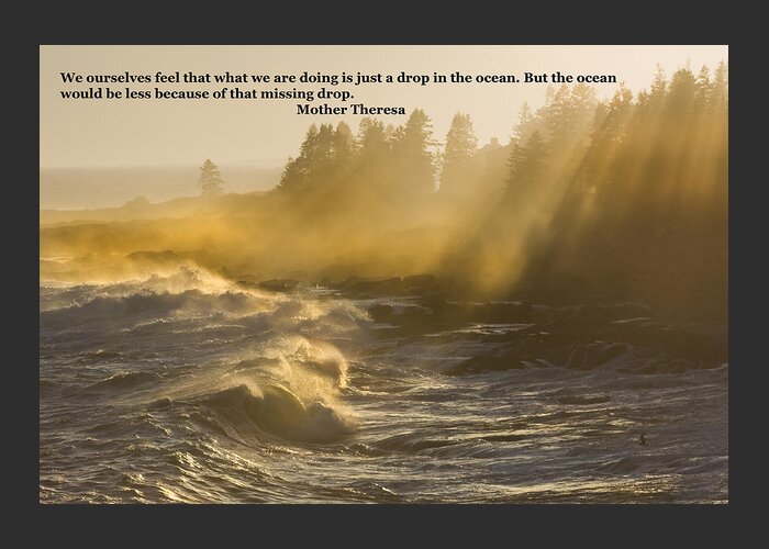 Maine Greeting Card featuring the photograph Inspirational Mother Theresa Quote Waves Lightbeams On The Coast by Keith Webber Jr
