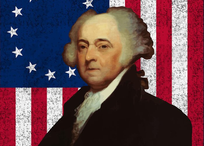 John Adams Greeting Card featuring the painting John Adams and The American Flag by War Is Hell Store