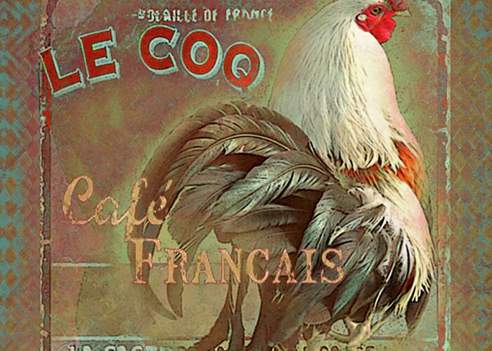 Paris Greeting Card featuring the digital art Le Coq - Cafe Francais by Jeff Burgess