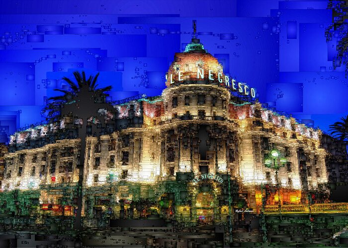 Rafael Salazar Greeting Card featuring the digital art Le Negresco Hotel in Nice France by Rafael Salazar