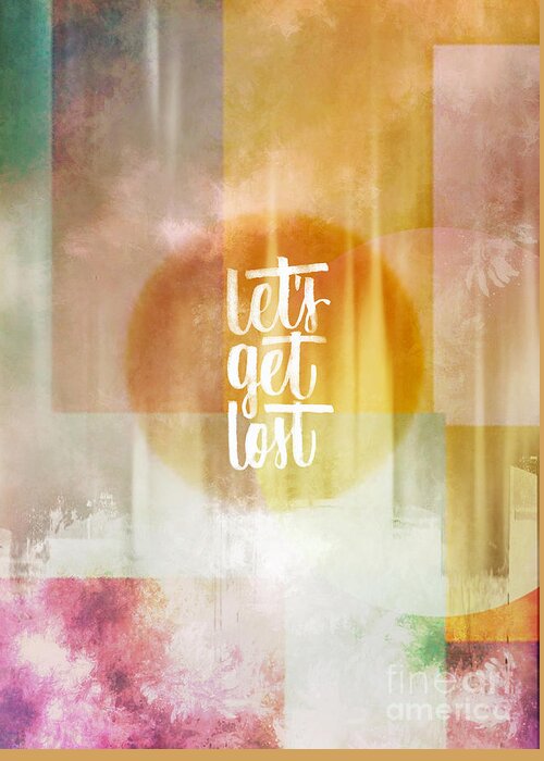 Quote Greeting Card featuring the digital art Let's get Lost by Jacky Gerritsen