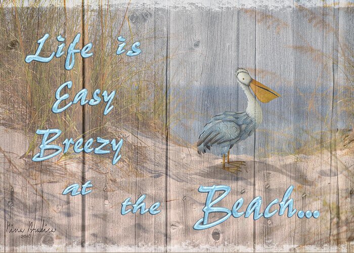 Beach Greeting Card featuring the digital art Life is Easy Breezy at the Beach by Nina Bradica
