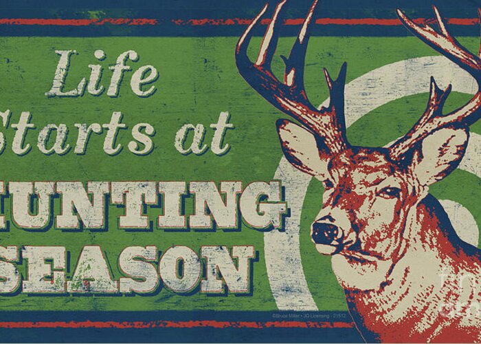 Jq Licensing Greeting Card featuring the painting Life Starts Hunting Season by Bruce Miller