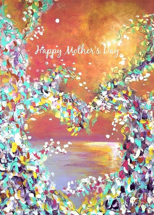 Mother's Day Greeting Card Greeting Card featuring the painting Mother's Day Greeting Card Heart by Jacqui Hawk