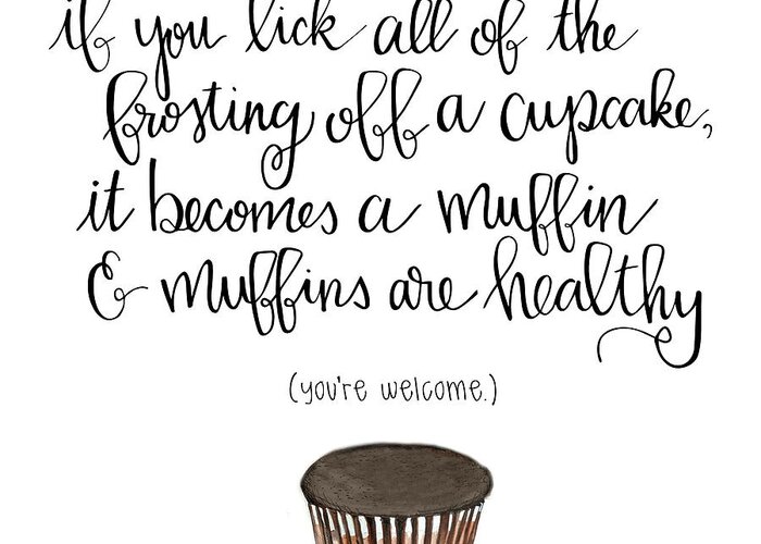 Hand Lettering Greeting Card featuring the mixed media Muffins by Nancy Ingersoll