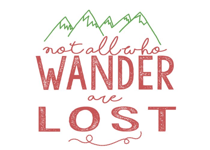 Not All Who Wander Are Lost Greeting Card featuring the digital art Not All Who Wander Are Lost in Pink by Heather Applegate