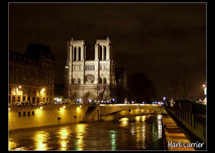 Notre Dame Greeting Card featuring the photograph Notre Dame on The Seine by Mark Currier