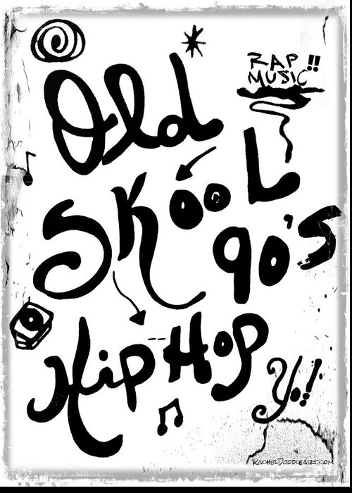 Doodle Greeting Card featuring the drawing Old-Skool 90's Hip-Hop by Rachel Maynard
