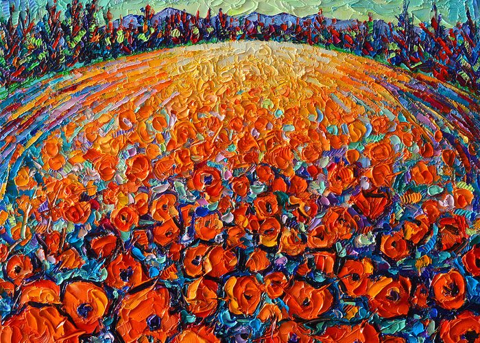Poppy Greeting Card featuring the painting ORANGE POPPIES MAGIC modern impressionist landscape impasto knife oil painting by ANA MARIA EDULESCU by Ana Maria Edulescu