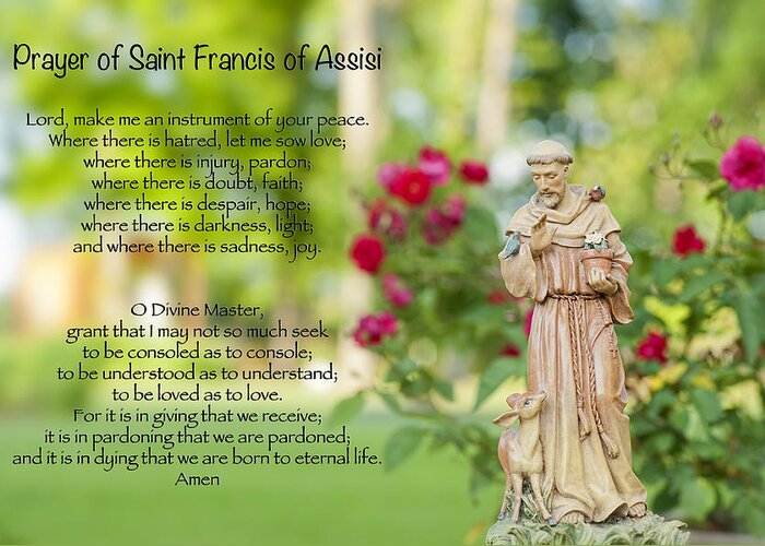 Prayer Of St. Francis Of Assisi Greeting Card featuring the photograph Prayer of St. Francis of Assisi by Bonnie Barry