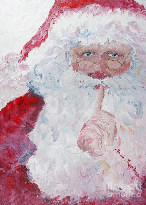 Santa Greeting Card featuring the painting Santa Shhhh by Nadine Rippelmeyer