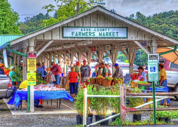 Ashe County Farmers Market Greeting Card featuring the photograph Shop Local by Dale R Carlson