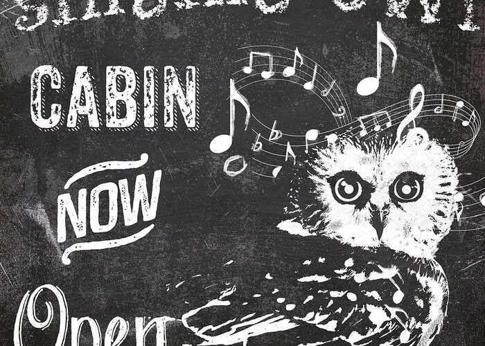 Chalk Greeting Card featuring the painting Singing Owl Cabin Rustic Sign by Mindy Sommers