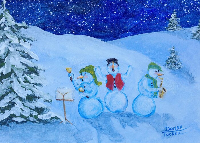 Christmas Greeting Card featuring the painting Snowie Musicians by Donna Tucker