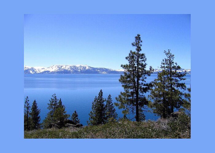 Lake Tahoe Greeting Card featuring the photograph Spectacular Lake Tahoe by Will Borden