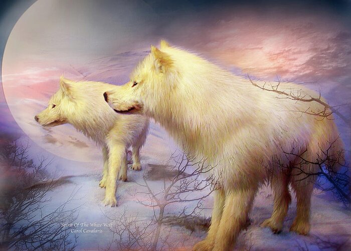 White Wolf Greeting Card featuring the mixed media Spirit Of The White Wolf by Carol Cavalaris