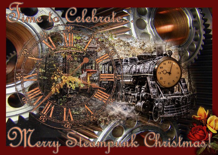 Appalachia Greeting Card featuring the photograph Steam Train's Coming for a Steampunk Christmas by Debra and Dave Vanderlaan