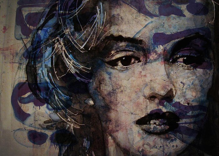Marilyn Monroe Greeting Card featuring the painting Tears Are How My Eye's Speak When My Lips Can't Describe How Much I Have Been Hurt by Paul Lovering