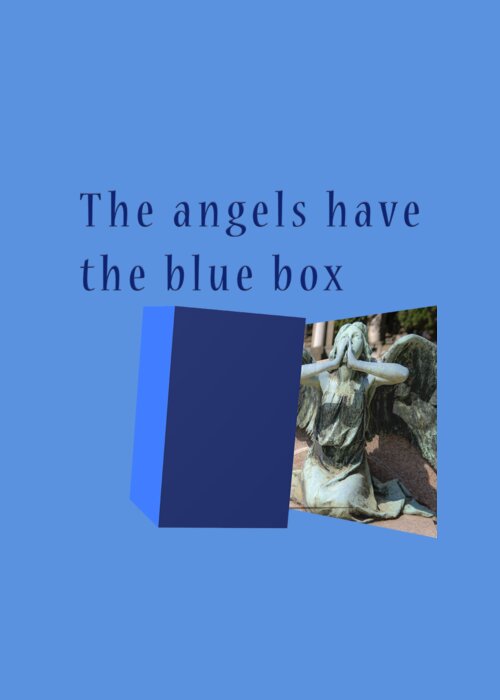 The Greeting Card featuring the photograph The angel have the blue box by Humorous Quotes