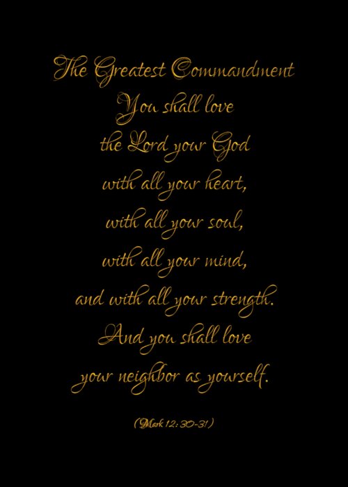 The Greatest Commandment Gold On Black Greeting Card featuring the digital art The Greatest Commandment Gold on Black by Rose Santuci-Sofranko