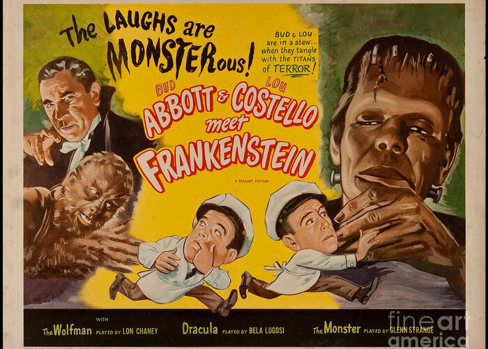 The Laughs Are Monsterous Greeting Card featuring the digital art The laughs are monsterous Abott an Costello meet Frankenstein classic movie poster by Vintage Collectables