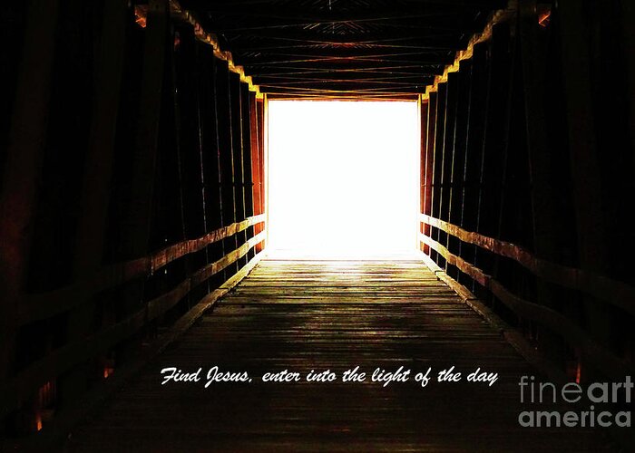 Covered Bridge Greeting Card featuring the photograph The Light by Merle Grenz