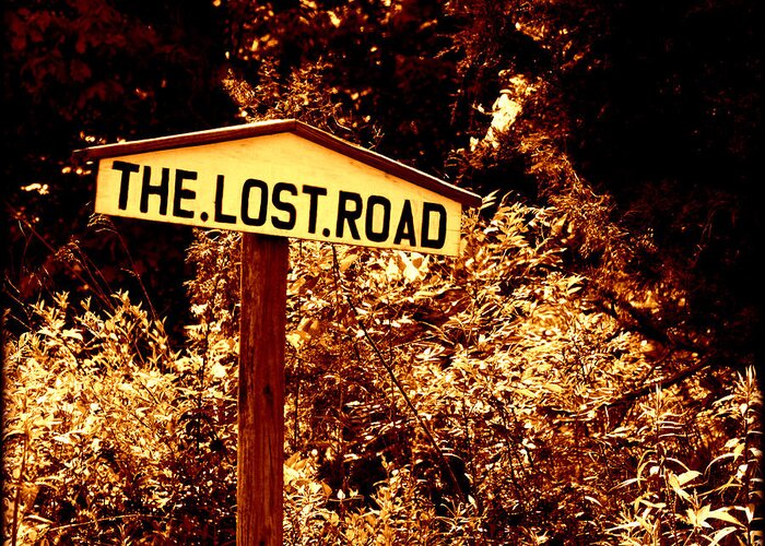 Sign Greeting Card featuring the photograph The Lost Road by Susie Weaver