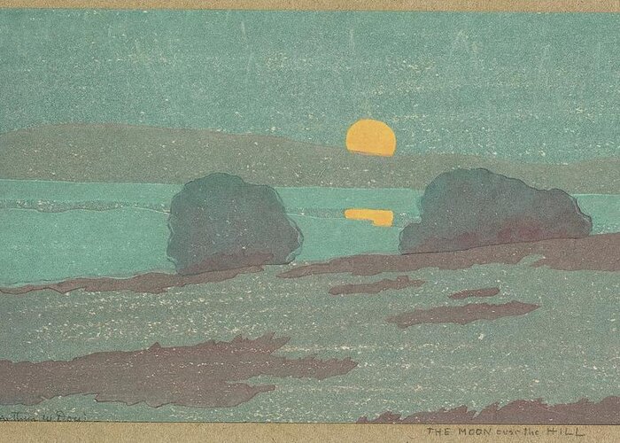 Arthur Wesley Dow 1857 - 1922 The Moon Over The Hill Greeting Card featuring the painting The Moon Over The Hill by Arthur Wesley