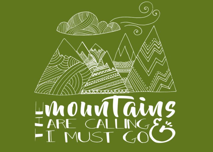 The Mountains Are Calling Greeting Card featuring the digital art The Mountains Are Calling by Heather Applegate