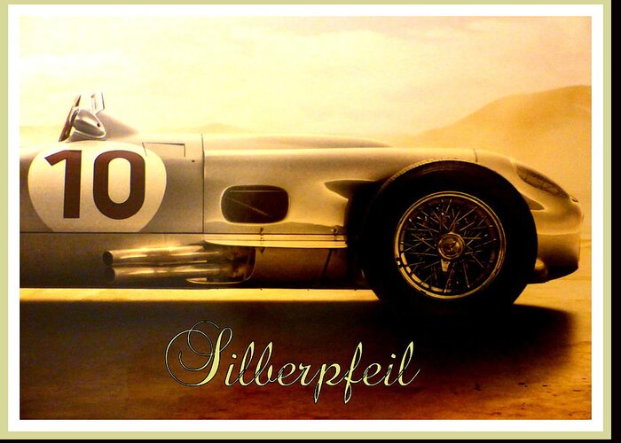 Silberpfeil Greeting Card featuring the photograph The Silver Arrow by Angel One